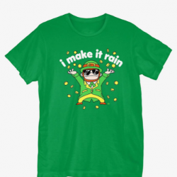 make it rain shirts